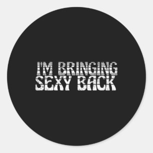 Im Bringing Y Ck T Shirt Retro Fathers Day Gift Classic Round Sticker