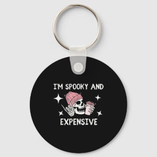 I'm Broke And Terrified I'm Soky And Expensive Sku Key Ring