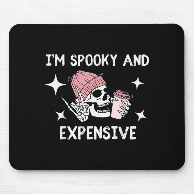I'm Broke And Terrified I'm Soky And Expensive Sku Mouse Pad (Front)