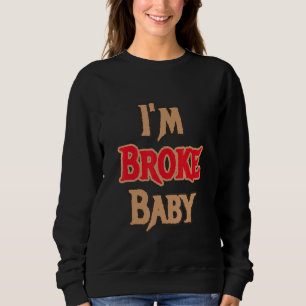 Im Broke Baby Sneaker Match Retro 14 Winterised Sweatshirt