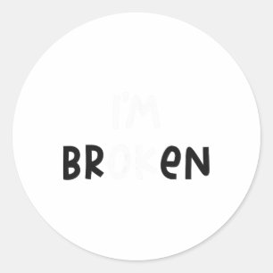 Im Broken Hidden Message Mental Wellness Health De Classic Round Sticker