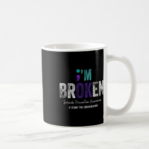 I'm Broken I'm Ok Suicide Prevention 2024 1  Coffee Mug