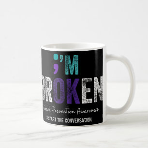 Im Broken Im Ok Suicide Prevention 2024  Coffee Mug