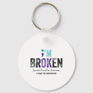 I'm Broken I'm Ok Suicide Prevention 2024 Key Ring