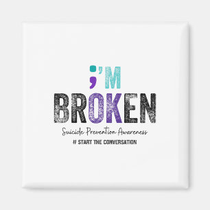 I'm Broken I'm Ok Suicide Prevention 2024 Magnet