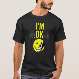 I'm Broken Invisible Illness Confused Smile I'm OK T-Shirt