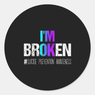 I'm Broken Teal &amp; Purple Ribbon Suicide Preven Classic Round Sticker