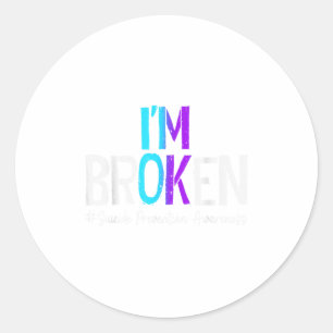 I'm Broken Teal &amp; Purple Ribbon Suicide Preven Classic Round Sticker