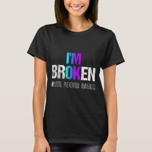 I'm Broken Teal & Purple Ribbon Suicide Preven T-Shirt