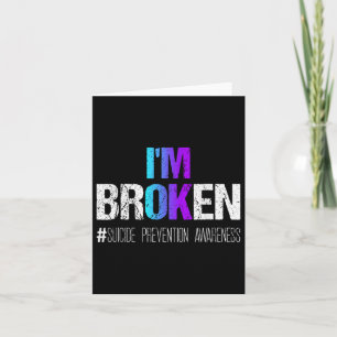 Im Broken Teal & Purple Ribbon Suicide Prevent Card