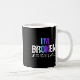 Im Broken Teal & Purple Ribbon Suicide Prevent Coffee Mug