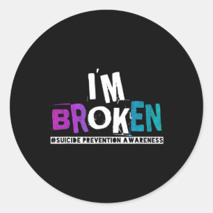 I'm Broken Teal Purple Ribbon Suicide Prevention A Classic Round Sticker