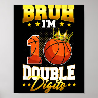 I'm Bruh Double Digits Basketball 10th Poster