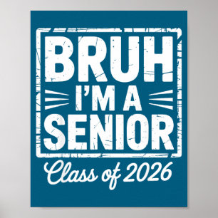 I'm Bruh Senior 26 Class School Poster