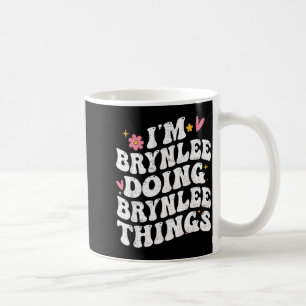Im Brynlee Doing Brynlee Things Retro Groovy Coffee Mug