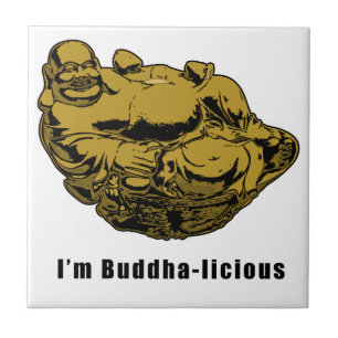 I'm Buddha-licious Ceramic Tile