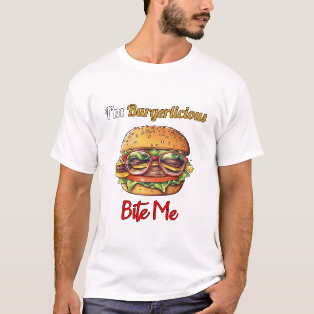 I'm Burgerlicious Bite Me T-Shirt (Front)