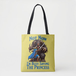 I'm Busy Saving The Princess Tote Bag