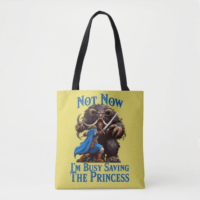 I'm Busy Saving The Princess Tote Bag (Front)