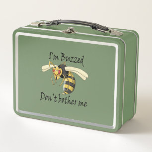 I'm buzzed don't bother me metal lunch box
