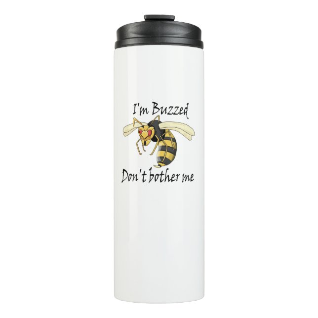 I'm buzzed don't bother me thermal tumbler (Front)