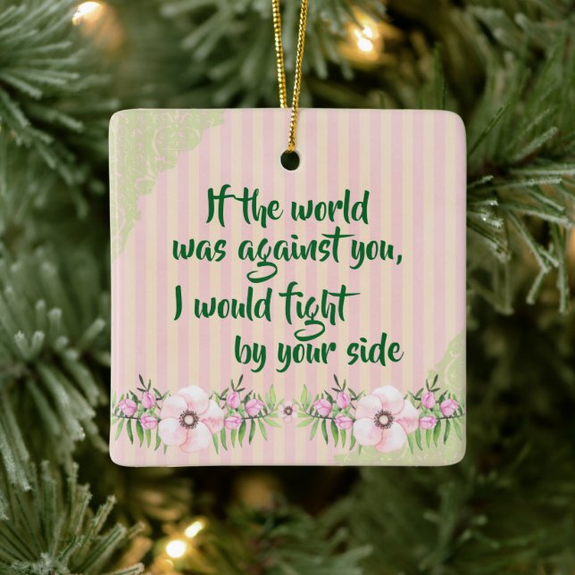 I'm by your side Encouragement Quote Ceramic Ornament (Tree)