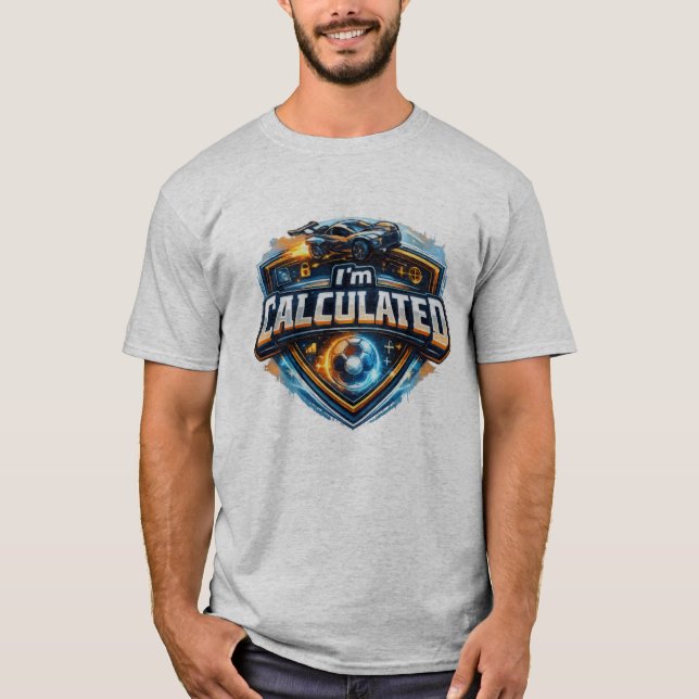 I'm Calculated  T-Shirt (Front)