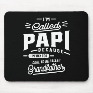I'm Called Fathers Day T-shirt Grandpa Gift Mouse Pad