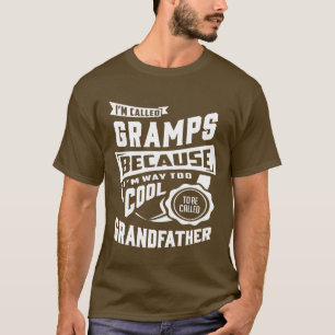 I'm Called Gramps Gift T-Shirt