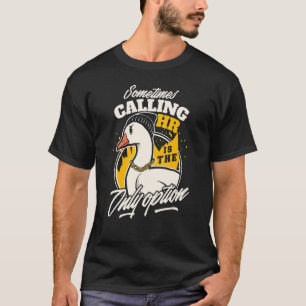 I'm Calling HR  Human Resource T-Shirt