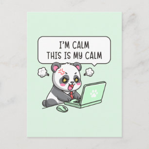 I'm Calm This Is My Calm - Panda Office Humor Cute Postcard
