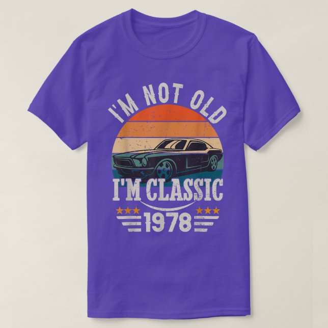 Im Classic Car 44th Birthday Gift 44 Years Old Bor T-Shirt (Design Front)