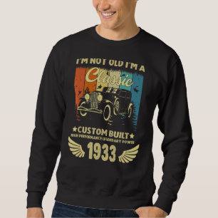 Im Classic Car 89th Birthday 89 Years Old Born In Sweatshirt