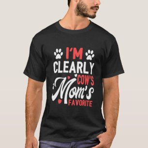 Im Clearly Cows Moms Favourite Sibling Humour T-Shirt