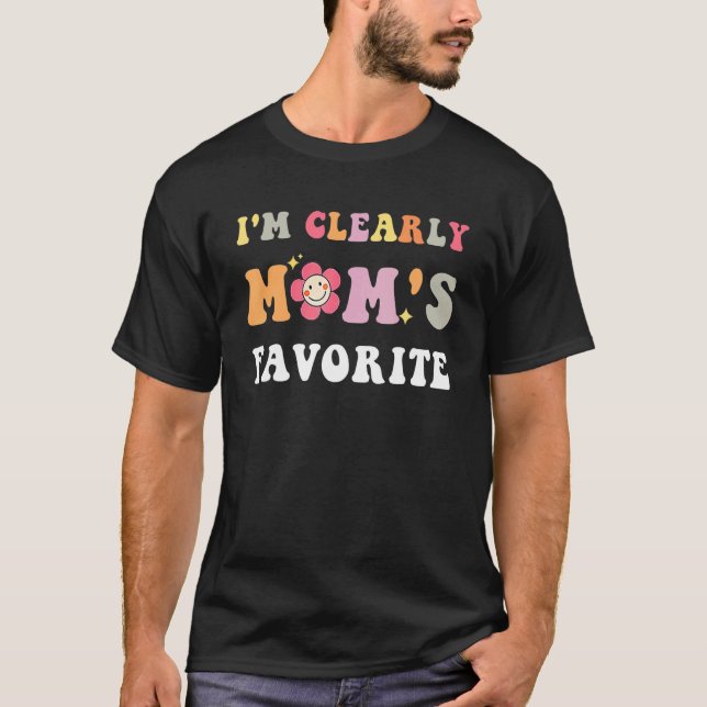 I'm Clearly Mom's Favorite Son or Daughter T-Shirt (Front)