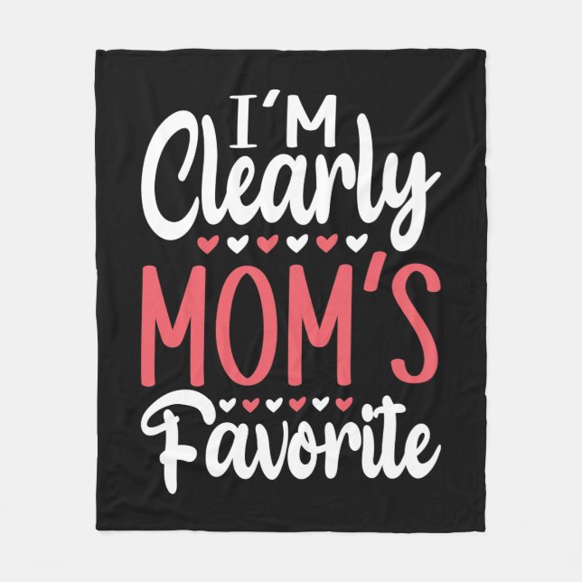 I'm Clearly Mum's Favourite    Fleece Blanket (Front)