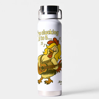 I'm Clucking 5 to 5 Water Bottle