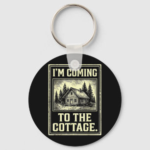 Im Coming to The Cottage Vintage Forest Cabin Key Ring
