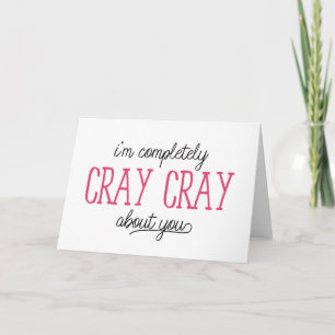 I'm Completely Cray Cray About You Holiday Card