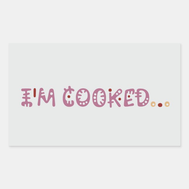 I'm cooked  rectangular sticker (Front)