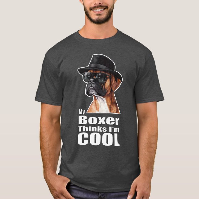 I'm Cool Boxer Dog T-Shirt (Front)