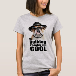 I'm Cool Bulldog T-Shirt