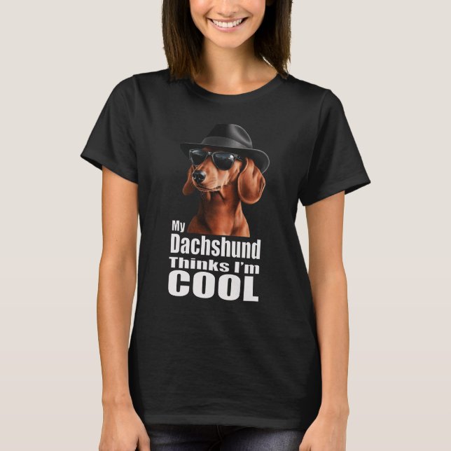 I'm Cool Dachshund T-Shirt (Front)