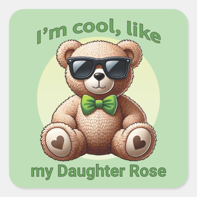 I'm Cool Teddy Bear with Green Bow Customisable Square Sticker (Front)