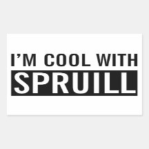 "I'm Cool With Spruill" Sticker