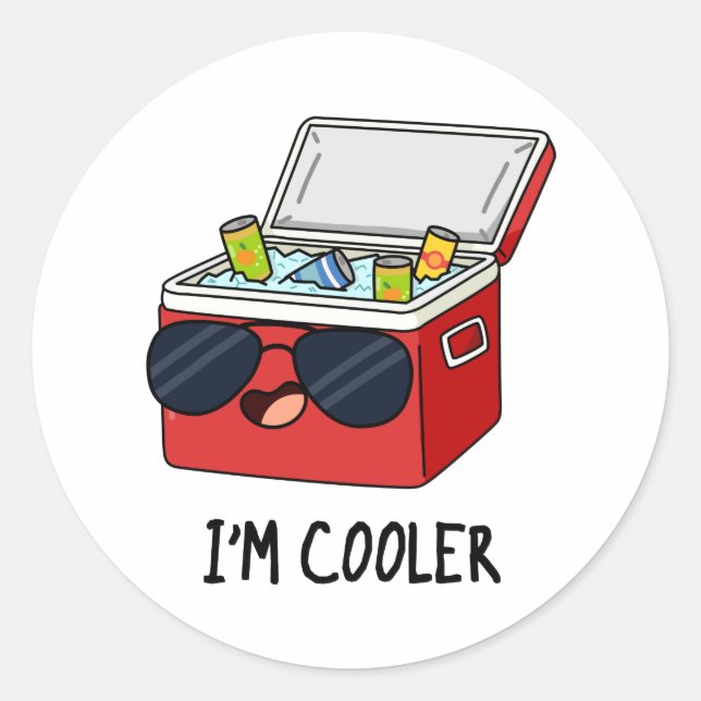 I'm Cooler Funny Ice Cooler Box Pun  Classic Round Sticker (Front)