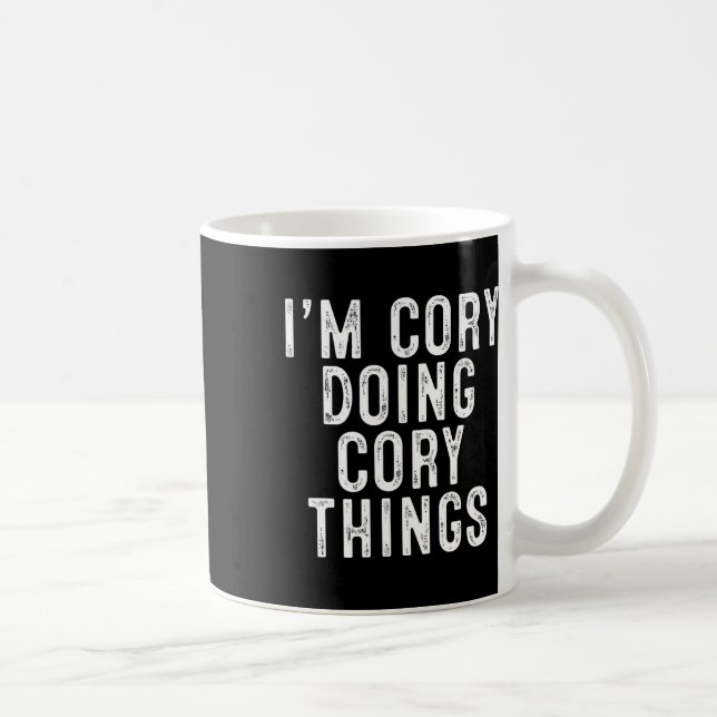 I'm Cory Doing Cory Things Funny Birthday Christma Coffee Mug (Right)