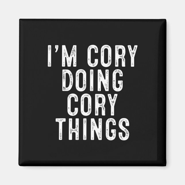 I'm Cory Doing Cory Things Funny Birthday Christma Magnet (Front)