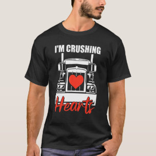 Im Crushing Heart Valentines Day Cool Truck Driver T-Shirt