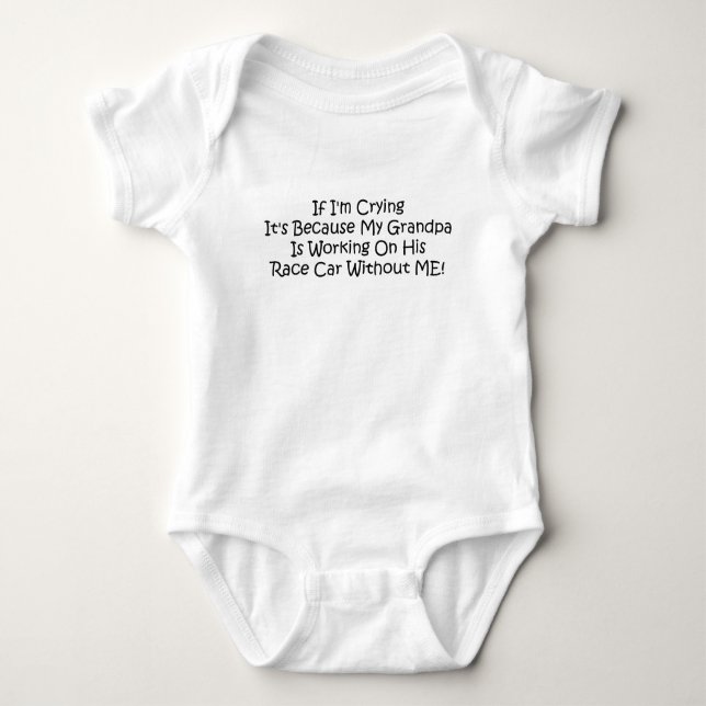 Im Crying Its Because My Grandpa Working Baby Bodysuit (Front)